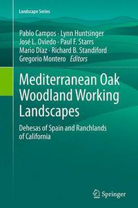 Cover image for Mediterranean Oak Woodland Working Landscapes: Dehesas of Spain and Ranchlands of California