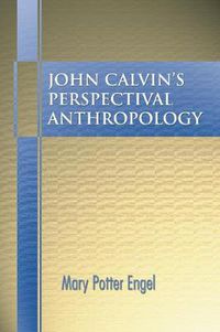 Cover image for John Calvin's Perspectival Anthropology