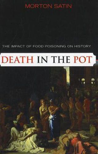 Cover image for Death in the Pot: The Impact of Food Poisoning on History
