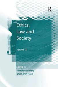 Cover image for Ethics, Law and Society: Volume III