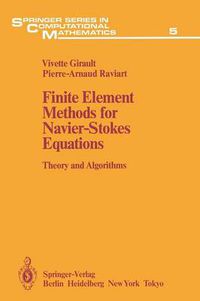 Cover image for Finite Element Methods for Navier-Stokes Equations: Theory and Algorithms