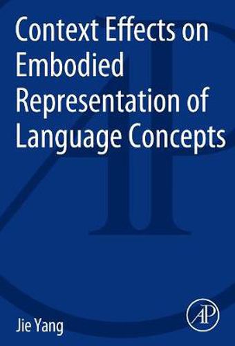 Cover image for Context Effects on Embodied Representation of Language Concepts