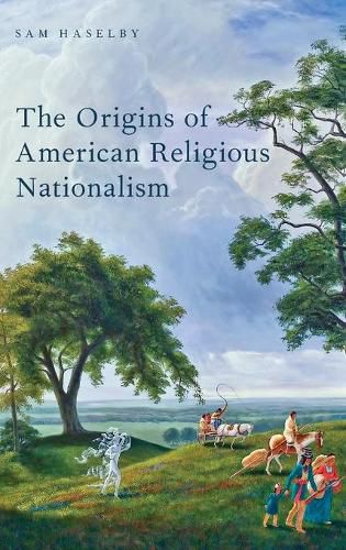 Cover image for The Origins of American Religious Nationalism