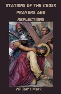 Cover image for Stations of the Cross Prayers and Reflections