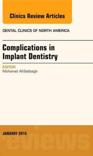 Cover image for Complications in Implant Dentistry, An Issue of Dental Clinics of North America