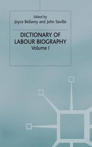 Cover image for Dictionary of Labour Biography: Volume 1