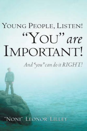 Cover image for Young People, Listen! You are important! And you can do it RIGHT!