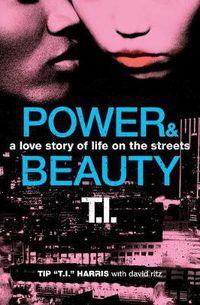 Cover image for Power & Beauty: A Love Story of Life on the Streets