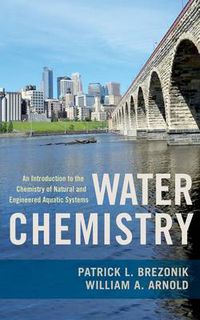 Cover image for Water Chemistry: An Introduction to the Chemistry of Natural and Engineered Aquatic Systems