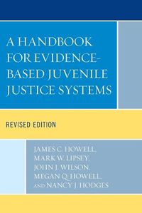 Cover image for A Handbook for Evidence-Based Juvenile Justice Systems