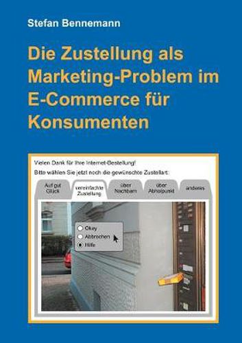 Cover image for Die Zustellung als Marketingproblem im E-Commerce fur Konsumenten