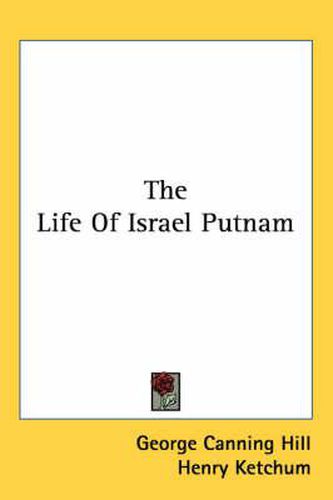 Cover image for The Life of Israel Putnam