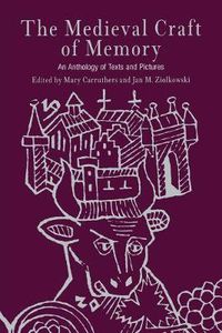 Cover image for The Medieval Craft of Memory: An Anthology of Texts and Pictures