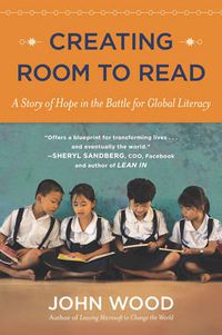 Cover image for Creating Room to Read: A Story of Hope in the Battle for Global Literacy