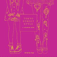 Cover image for Tokyo Street Style: A Coloring Book