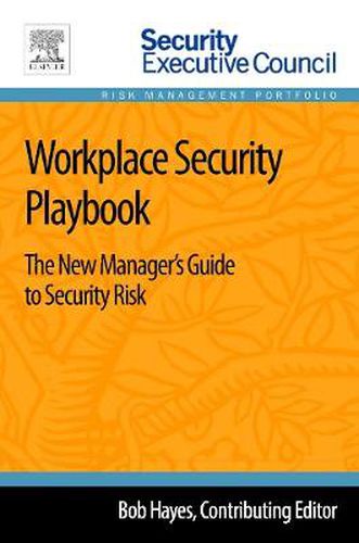 Cover image for Workplace Security Playbook: The New Manager's Guide to Security Risk