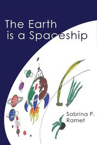 Cover image for The Earth Is a Spaceship: Sabrina Ramet's wackiest, wittiest, and wildest verses