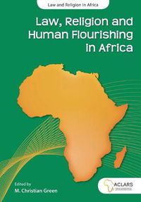 Cover image for Law, Religion and Human Flourishing in Africa