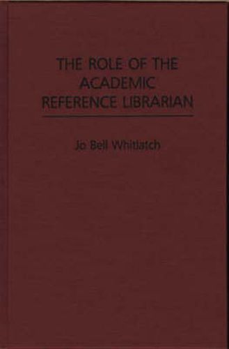 The Role of the Academic Reference Librarian