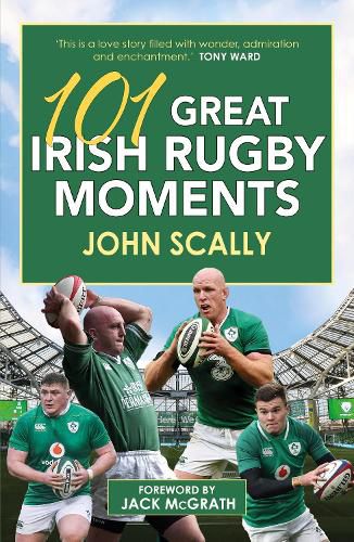 101 Great Irish Rugby Moments