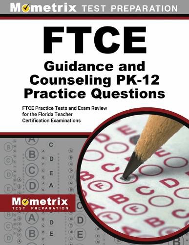 Cover image for FTCE Guidance and Counseling Pk-12 Practice Questions