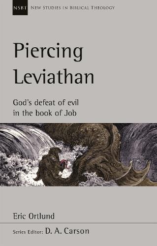 Piercing Leviathan: God's Defeat Of Evil In The Book Of Job