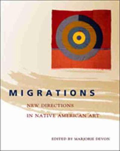 Cover image for Migrations: New Directions in Native American Art