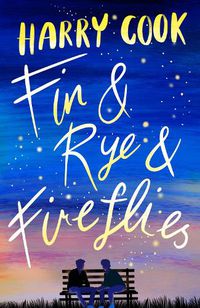 Cover image for Fin & Rye & Fireflies