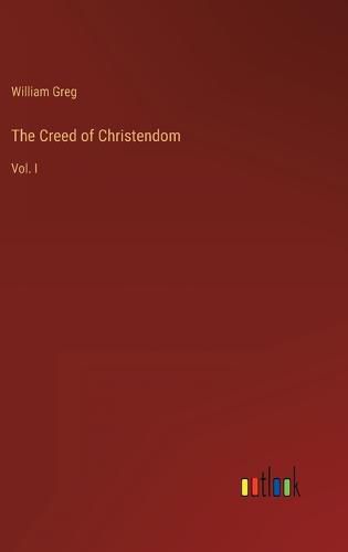 Cover image for The Creed of Christendom