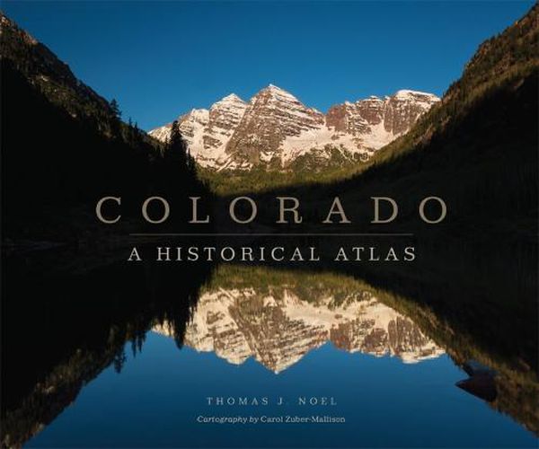 Cover image for Colorado: A Historical Atlas