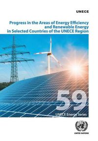 Cover image for Progress in the areas of energy efficiency and renewable energy in selected countries of the UNECE Region