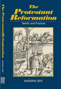 Cover image for Protestant Reformation: Belief, Practice and Tradition