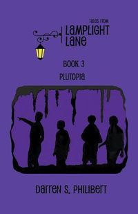 Cover image for Tales from Lamplight Lane Book 3: Plutopia