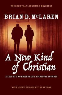 Cover image for A New Kind of Christian: A Tale of Two Friends on a Spiritual Journey