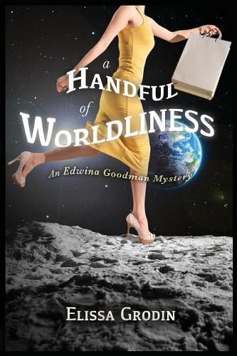 Cover image for A Handful of Worldliness: An Edwina Goodman Mystery