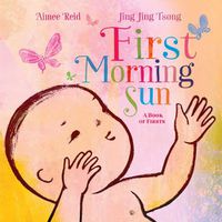 Cover image for First Morning Sun: A Book of Firsts