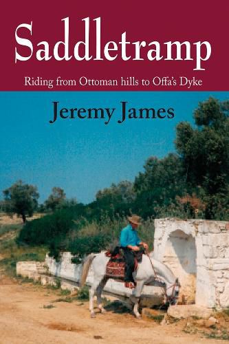 Cover image for Saddletramp: Riding from Ottoman Hills to Offa's Dyke