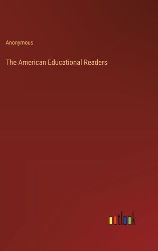 Cover image for The American Educational Readers