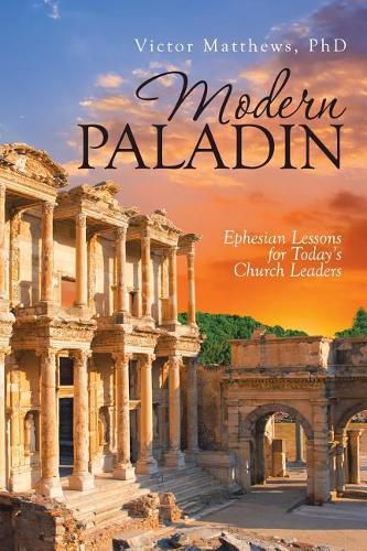 Cover image for Modern Paladin: Ephesian Lessons for Today's Church Leaders