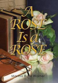 Cover image for A Rose Is a Rose