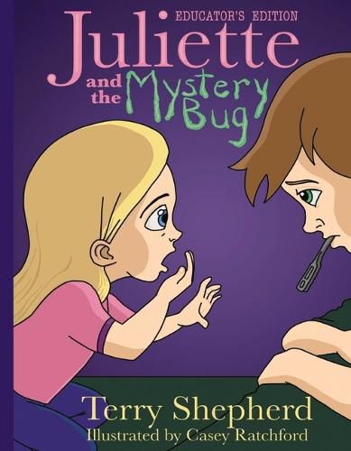 Cover image for Juliette and the Mystery Bug: Educator's Edition