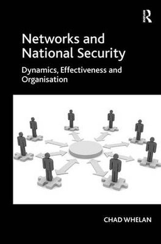 Cover image for Networks and National Security: Dynamics, Effectiveness and Organisation