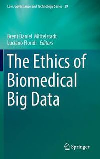 Cover image for The Ethics of Biomedical Big Data