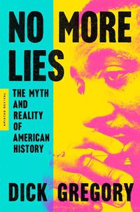 Cover image for No More Lies: The Myth and Reality of American History
