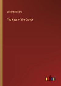 Cover image for The Keys of the Creeds