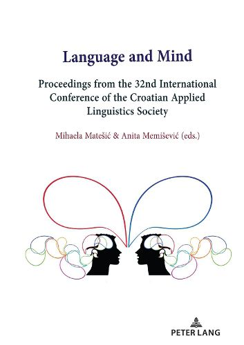 Cover image for Language and Mind: Proceedings from the 32nd International Conference of the Croatian Applied Linguistics Society