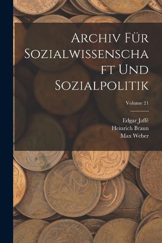 Cover image for Archiv Fuer Sozialwissenschaft Und Sozialpolitik; Volume 21
