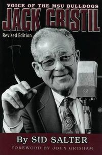 Cover image for Jack Cristil: Voice of the MSU Bulldogs, Revised Edition
