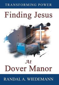 Cover image for Finding Jesus at Dover Manor