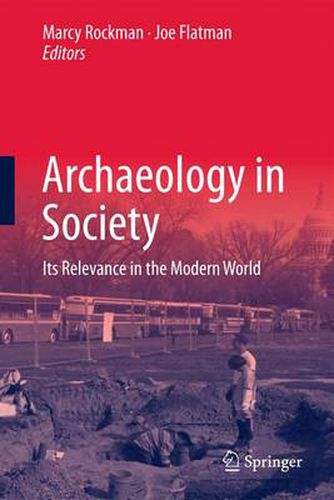 Cover image for Archaeology in Society: Its Relevance in the Modern World